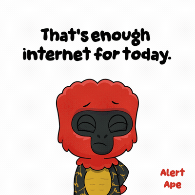 A Cartoon Of A Red Ape Says " That 'S Enough Internet For Today Alert Ape " GIF