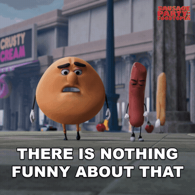 A Cartoon Of A Sausage And A Doughnut With The Words " There Is Nothing Funny About That " GIF