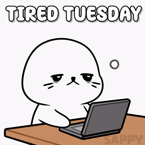 A Cartoon Of A Seal Sitting At A Desk With A Laptop And The Words Tired Tuesday GIF