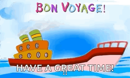 A Cartoon Of A Ship In The Ocean With The Words Bon Voyage Have A Great Time . GIF