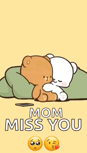 A Cartoon Of A Teddy Bear Hugging Another Teddy Bear With The Words `` Mom Miss You '' Above Them . GIF