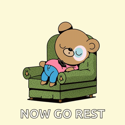 A Cartoon Of A Teddy Bear Laying On A Couch With The Words Now Go Rest Below It GIF
