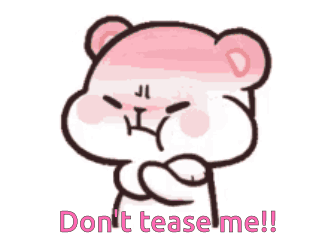 A Cartoon Of A Teddy Bear Saying Do N't Tease Me . GIF