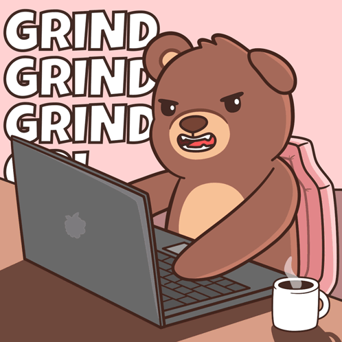 A Cartoon Of A Teddy Bear Using A Laptop And The Words Grind Grind Grind GIF