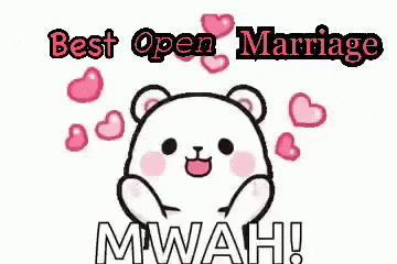 A Cartoon Of A Teddy Bear With Hearts Around It And The Words `` Best Open Marriage Mwah ! '' GIF