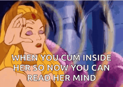 A Cartoon Of A Woman Making A Funny Face With The Words `` When You Cum Inside Her So Now You Can Read Her Mind '' GIF