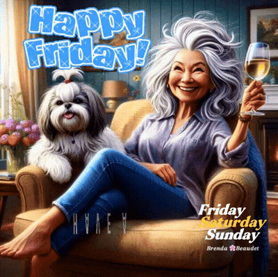 A Cartoon Of A Woman Sitting In A Chair With A Dog And A Glass Of Wine Says Happy Friday Saturday Sunday GIF