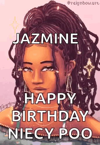 A Cartoon Of A Woman With Dreadlocks And The Words `` Jazmine Happy Birthday Niecy Poo '' Written On It . GIF