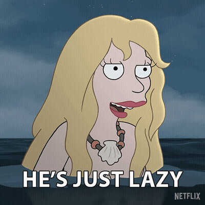 A Cartoon Of A Woman With The Words He 'S Just Lazy Above Her GIF