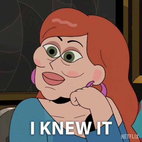 A Cartoon Of A Woman With The Words " I Knew It " On The Bottom GIF