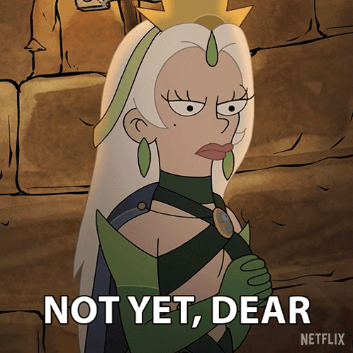 A Cartoon Of A Woman With The Words " Not Yet Dear " On The Bottom GIF