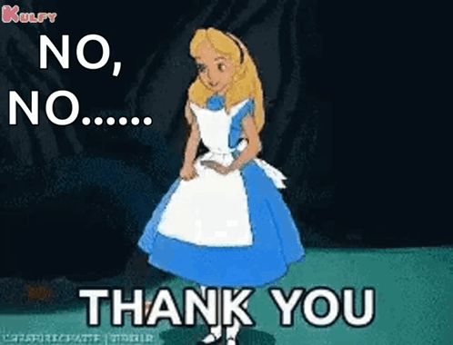 A Cartoon Of Alice From Alice In Wonderland Saying No , No ... Thank You . GIF