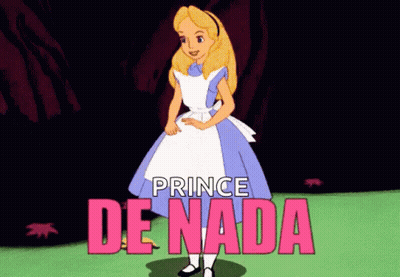 A Cartoon Of Alice From Alice In Wonderland With The Words Prince De Nada Behind Her GIF