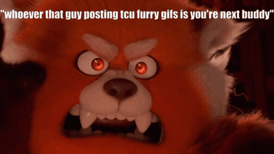 A Cartoon Of An Angry Bear With The Caption " Whoever That Guy Posting Tcu Furry Gifs Is You 'Re Next Buddy GIF