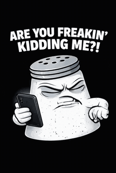 A Cartoon Of An Angry Jar Holding A Cell Phone With The Words `` Are You Freakin ' Kidding Me ? '' . GIF