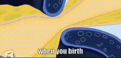 A Cartoon Of An Octopus With The Words `` When You Birth '' Written Below It . GIF