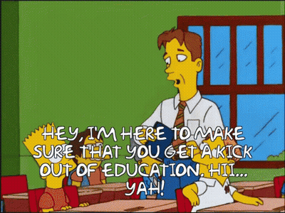 A Cartoon Of Bart Simpson Talking To A Teacher With The Words Hey I 'M Here To Make Sure That You GIF