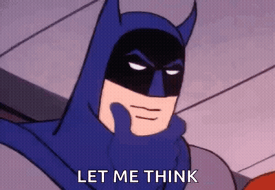 A Cartoon Of Batman Holding His Hand To His Chin And Saying Let Me Think . GIF