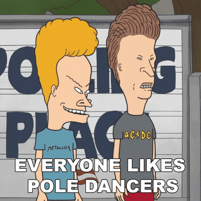 A Cartoon Of Beavis And Butthead Standing Next To Each Other With The Caption Everyone Likes Pole Dancers GIF