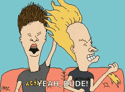 A Cartoon Of Beavis And Butthead With The Words " Ac Yeah Dude " GIF