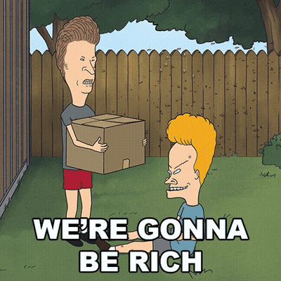A Cartoon Of Beavis And Butthead With The Words We 'Re Gonna Be Rich Below Them GIF