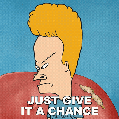 A Cartoon Of Beavis From Beavis And Butthead Says Just Give It A Chance Metallica GIF