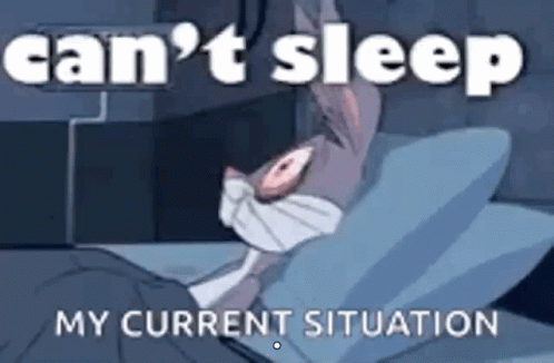 A Cartoon Of Bugs Bunny Laying In Bed With The Words `` Can T Sleep My Current Situation '' . GIF
