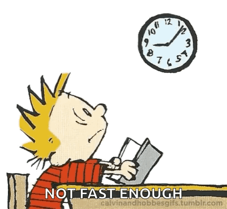 A Cartoon Of Calvin And Hobbes Sitting In Front Of A Clock That Says Not Fast Enough . GIF