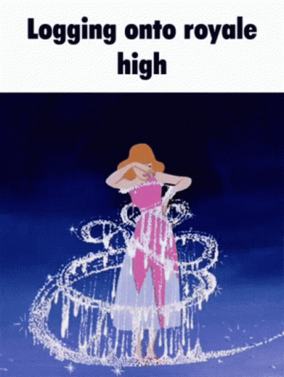 A Cartoon Of Cinderella With The Words " Logging Onto Royale High " Above Her GIF
