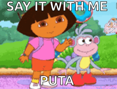 A Cartoon Of Dora And A Monkey With The Words Say It With Me Puta On The Bottom GIF