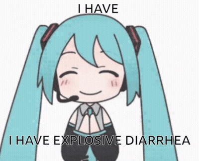 A Cartoon Of Hatsune Miku With The Words I Have Explosive Diarrhea GIF
