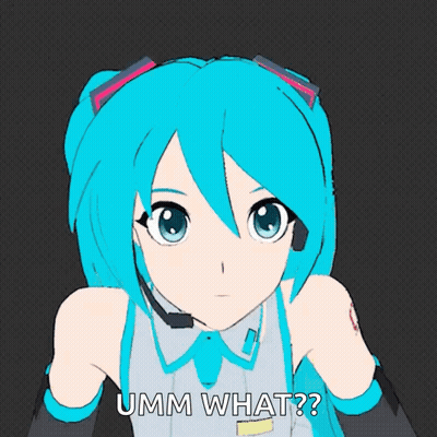 A Cartoon Of Hatsune Miku With The Words Umm What Below Her GIF