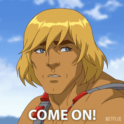 A Cartoon Of He Man With The Words Come On On The Bottom GIF