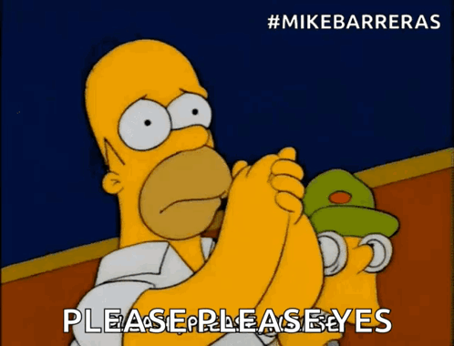 A Cartoon Of Homer Simpson Asking For Please Please Yes GIF