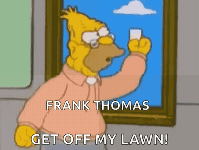 A Cartoon Of Homer Simpson Looking Out A Window With The Words Frank Thomas Get Off My Lawn GIF