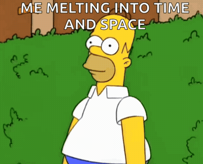 A Cartoon Of Homer Simpson With The Words Me Melting Into Time And Space Above Him GIF