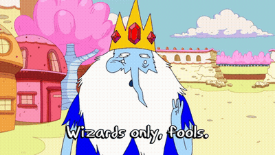 A Cartoon Of Ice King With The Words Wizards Only Fools Below Him GIF