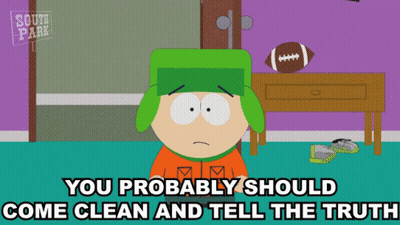 A Cartoon Of Kyle From South Park Says You Probably Should Come Clean And Tell The Truth GIF