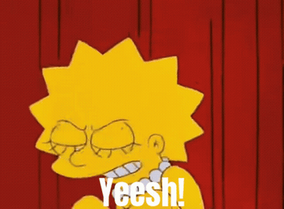 A Cartoon Of Lisa Simpson With The Words Yeesh Written On The Bottom GIF