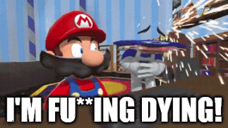 A Cartoon Of Mario With The Words I 'M Fu * Ing Dying On The Bottom GIF