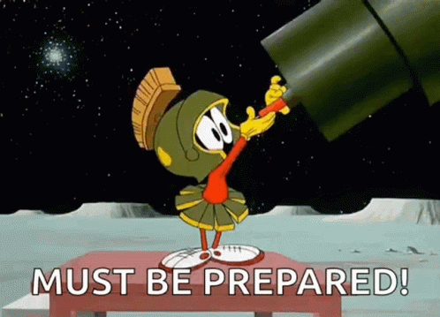 A Cartoon Of Marvin The Martian Looking Through A Telescope With The Words Must Be Prepared Below Him GIF