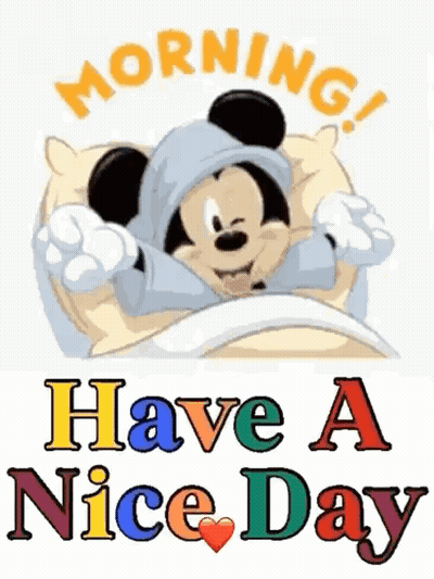 A Cartoon Of Mickey Mouse Laying In Bed With The Words Morning Have A Nice Day Below Him GIF
