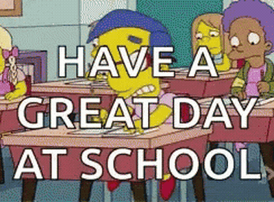 A Cartoon Of Milhouse Sitting At A Desk With The Words Have A Great Day At School GIF