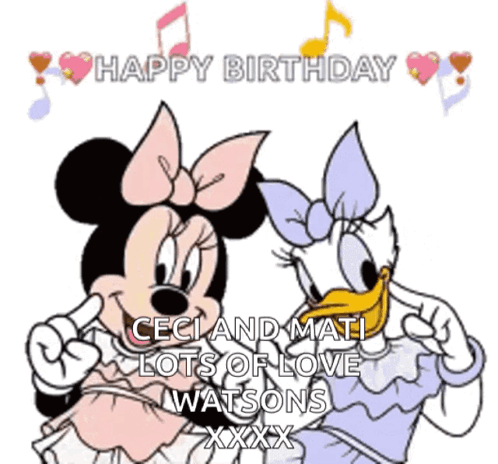 A Cartoon Of Minnie Mouse And Daisy Duck With The Words Happy Birthday Ceci And Mati Lots Of Love Watsons Xxx GIF