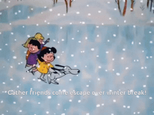 A Cartoon Of Peanuts Ice Skating In The Snow With The Caption Gather Friends Come Escape Over Winter Break GIF