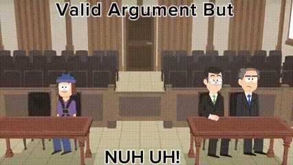 A Cartoon Of People In A Courtroom With The Words Valid Argument But Nuh Uh On The Bottom GIF