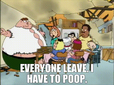A Cartoon Of Peter Griffin And His Family With The Caption " Everyone Leave I Have To Poop " GIF