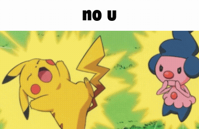 A Cartoon Of Pikachu And A Pink Pokemon With The Words " No U " Below Them GIF