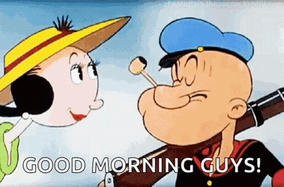 A Cartoon Of Popeye And A Woman With The Words `` Good Morning Guys '' On The Bottom . GIF