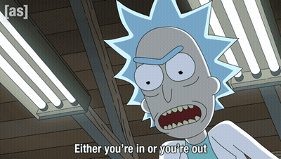 A Cartoon Of Rick And Morty Says Either You 'Re In Or You 'Re Out GIF